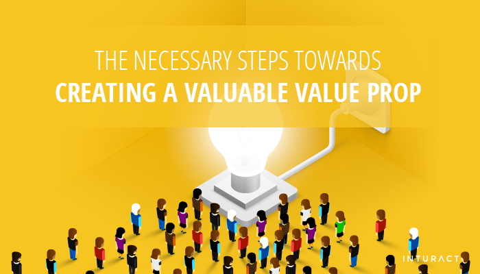 The-Necessary-Steps-Towards-Creating-a-Valuable-Value-Prop-Blog-IMG.png