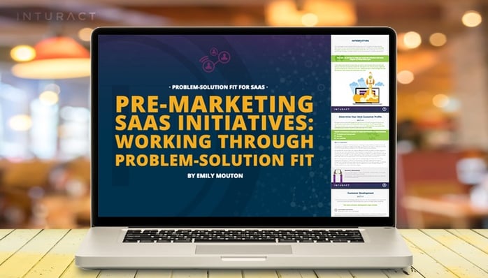 BLOG-Pre-Marketing_SaaS_Initiatives-_Working_Through_Problem-Solution_Fit.jpg