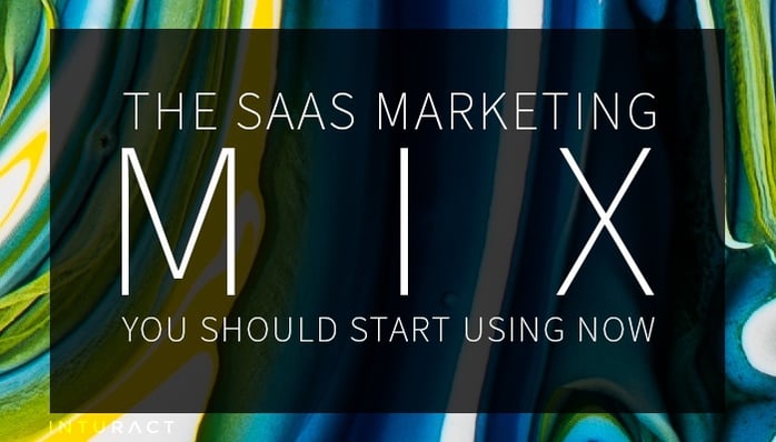 The-SaaS-Marketing-Mix-You-Should-Start-Using-Now.jpg