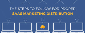 The-Steps-to-Follow-for-Proper-SaaS-Marketing-Distribution-Blog-IMG-820x320.png
