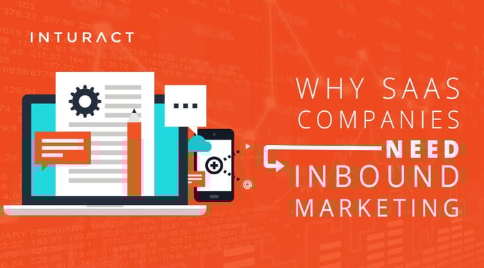 Why SaaS Companies Need Inbound Marketing