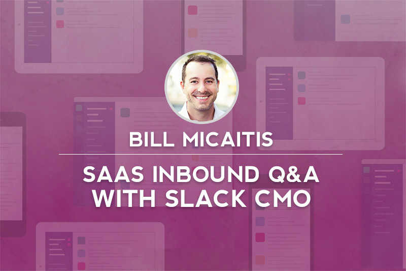 Slack-CMO-Bill-Micaitis