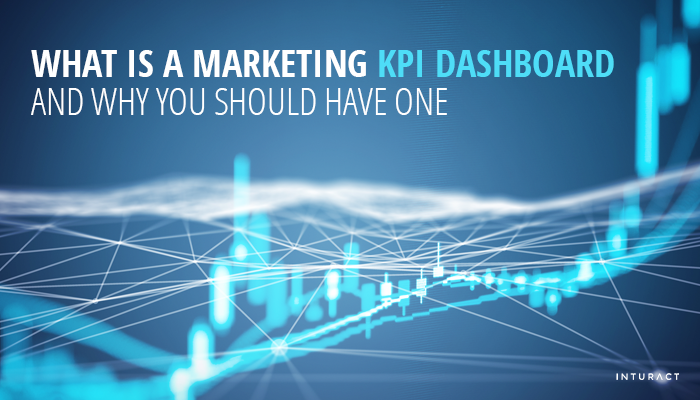What Is a Marketing KPI Dashboard and Why You Should Have One Blog IMG.png